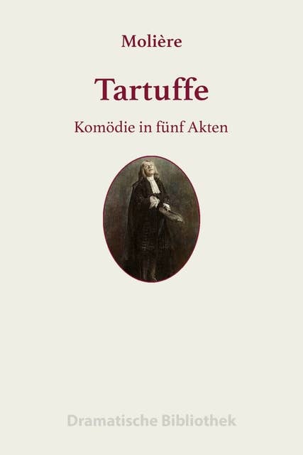 Tartuffe: oder der Betrüger