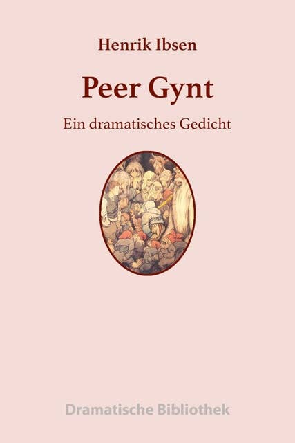 Peer Gynt: Ein dramatisches Gedicht