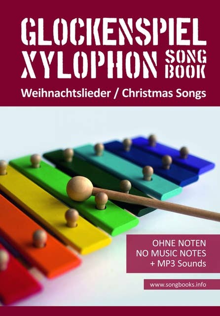 Glockenspiel / Xylophon Songbook - 32 Weihnachtslieder - Christmas Songs: Ohne Noten - no music notes + MP3-Sound Downloads