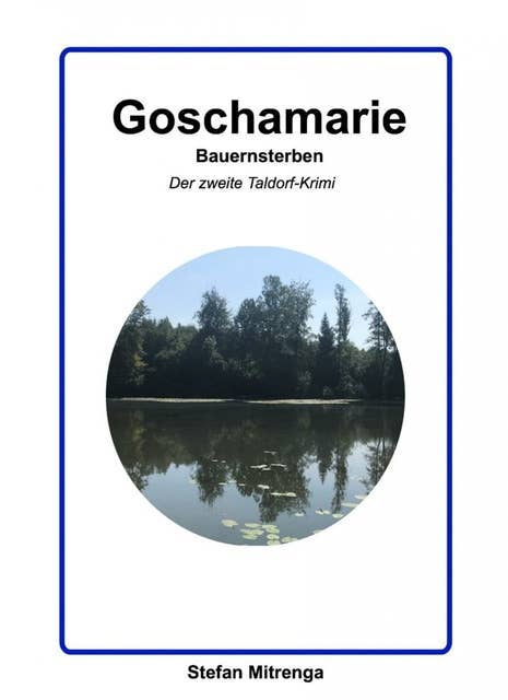 Goschamarie Bauernsterben: Der zweite Taldorf-Krimi
