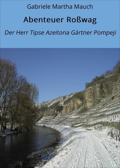 Abenteuer Roßwag: Der Herr Tipse Azeitona Gärtner Pompeji