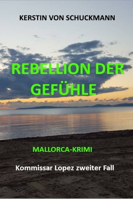REBELLION DER GEFÜHLE: Mallorca-Krimi