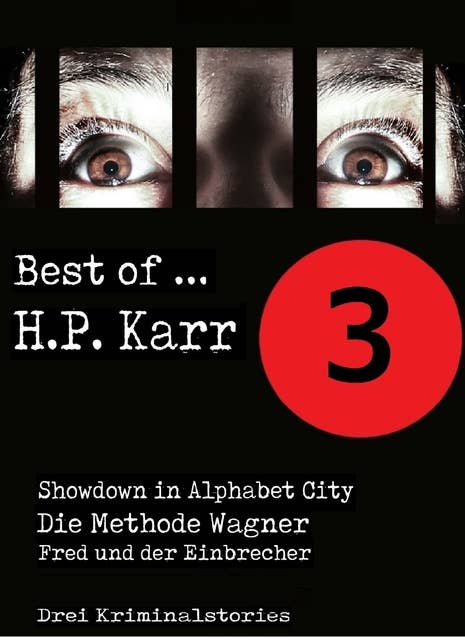 Best of H.P, Karr - Band 3: Drei Kriminalstories