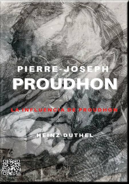 PIERRE-JOSEPH PROUDHON (ES): LA INFLUENCIA DE PROUDHON