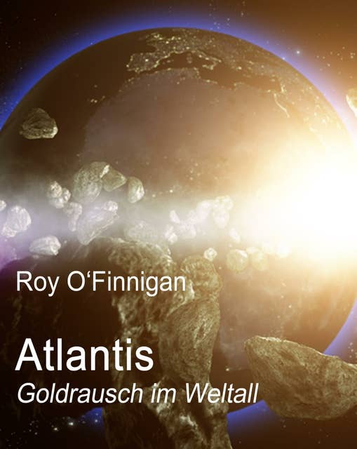 Atlantis: Goldrausch im Weltall
