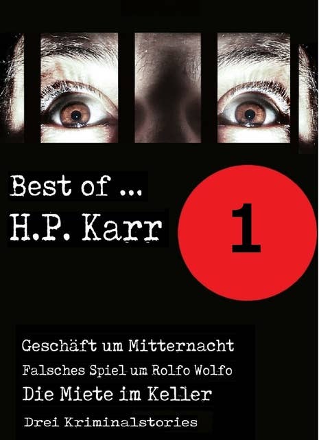 Best of H.P. Karr - Band 1: Drei Kriminalstories