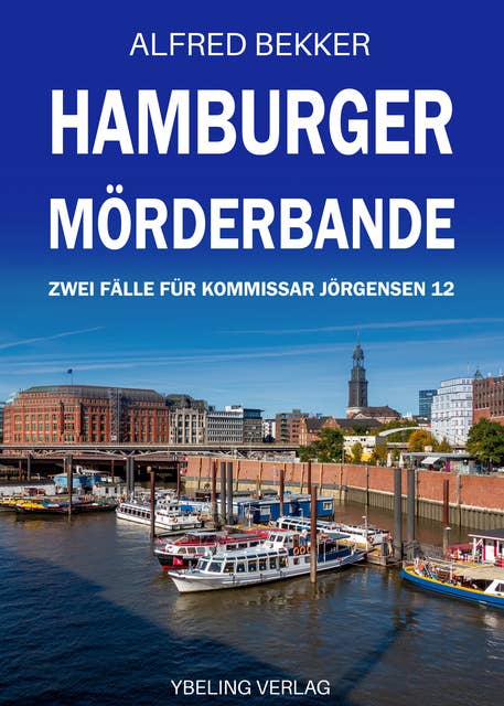 Hamburger Mörderbande: Zwei Fälle für Kommissar Jörgensen 12