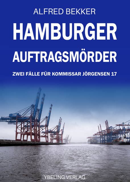 Hamburger Auftragsmörder: Zwei Fälle für Kommissar Jörgensen 17