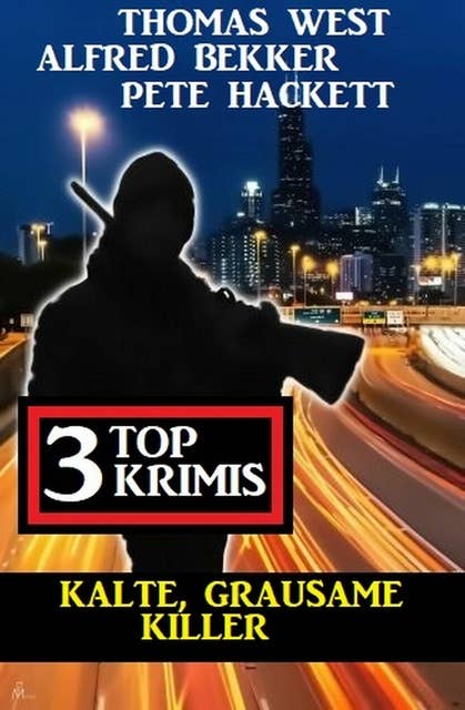 Kalte, grausame Killer: 3 Top Krimis