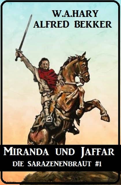 Miranda und Jaffar: Die Sarazenenbraut 1