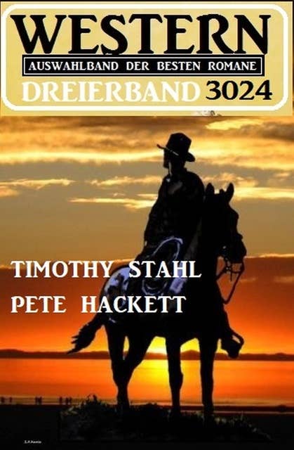 Western Dreierband 3024 - Auswahlband der besten Romane