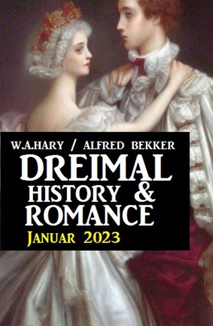 Dreimal History & Romance Januar 2023