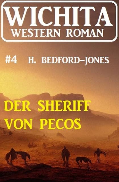 Der Sheriff von Pecos: Wichita Western Roman 4