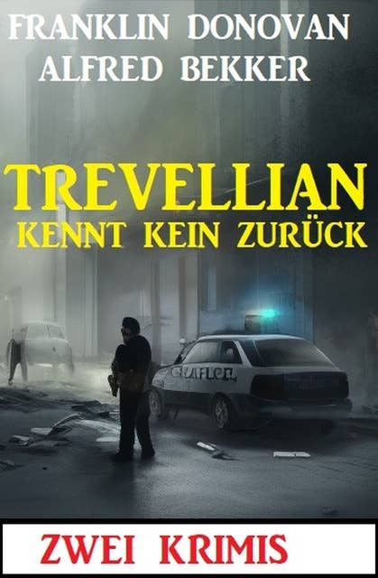 Trevellian kennt kein Zurück: Zwei Krimis