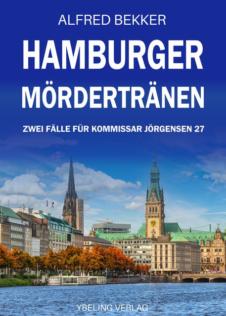 Hamburger Mördertränen: Zwei Fälle für Kommissar Jörgensen 27