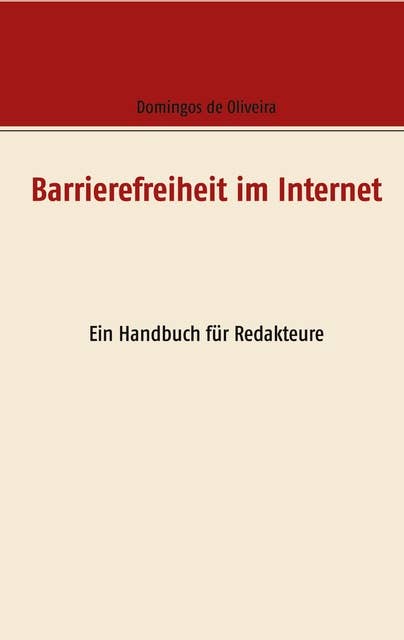 Barrierefreiheit im Internet: Ein Handbuch für Redakteure