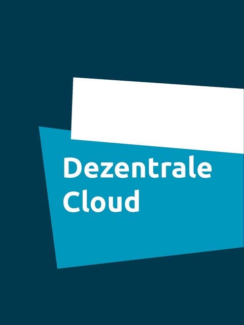 Dezentrale Cloud: Dezcloud