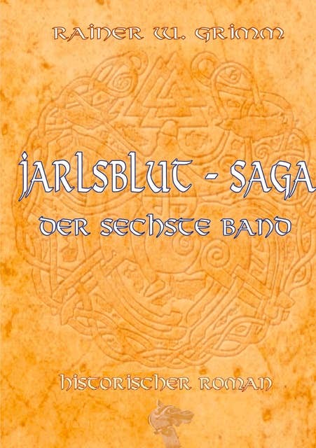Die Jarlsblut - Saga: Der sechste Band