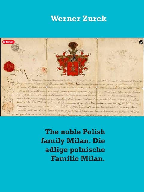 The noble Polish family Milan. Die adlige polnische Familie Milan.