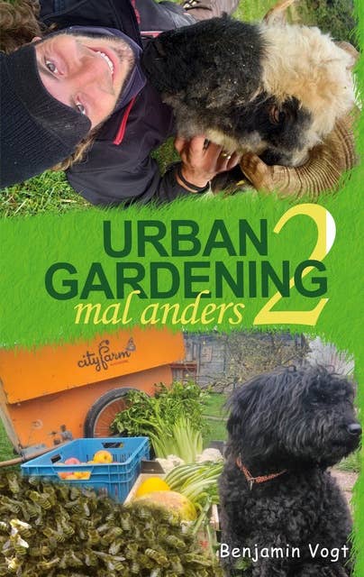 Urban Gardening mal anders: Die Zweite