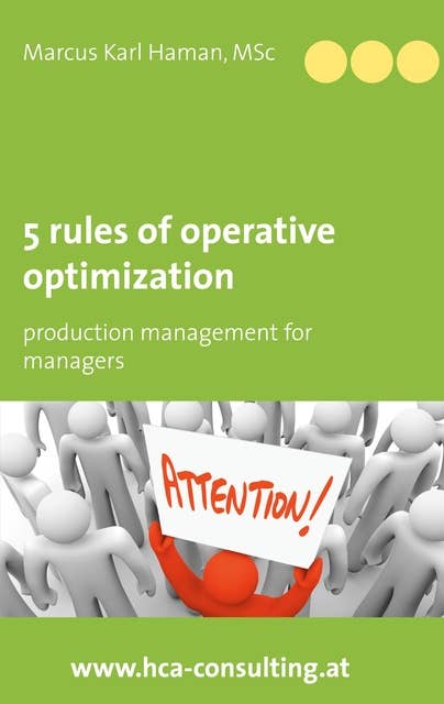 5 Rules of Operative Optimization: Production Management for Managers