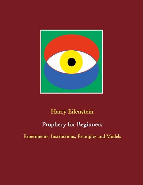 Prophecy for Beginners: Experiments, Instructions, Examples and Models