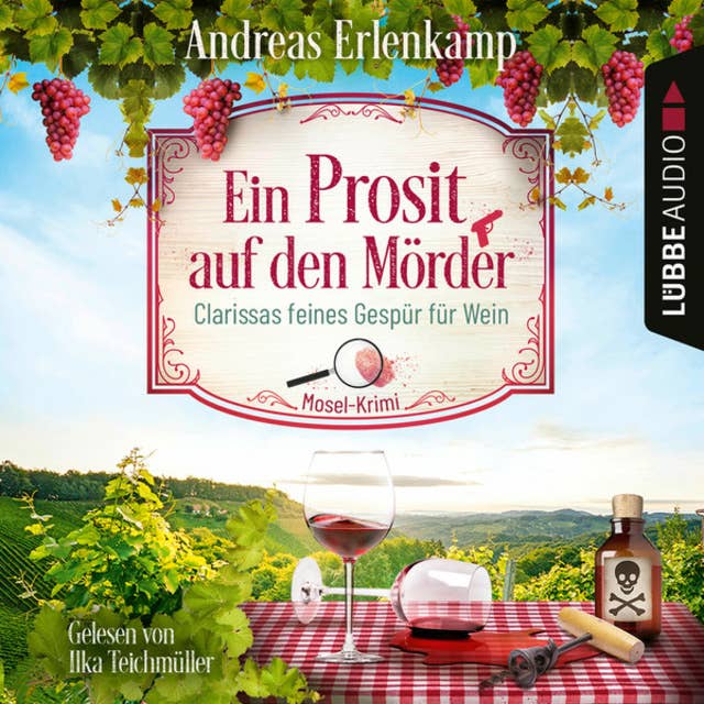 Cover for Ein Prosit auf den Mörder - Clarissas feines Gespür für Wein - Mosel-Krimi, Teil 1 (Ungekürzt): Clarissas feines Gespür für Wein