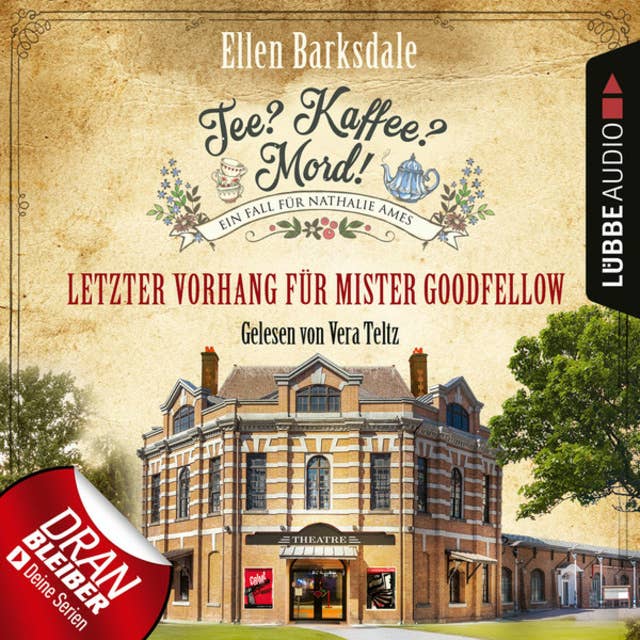 Tee? Kaffee? Mord!: Letzter Vorhang für Mister Goodfellow 