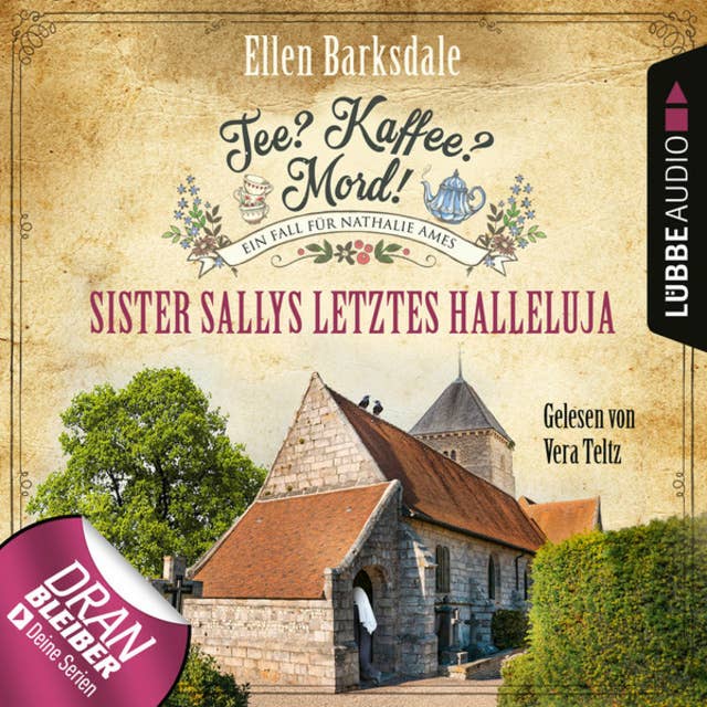 Sister Sallys letztes Hallelulja: Nathalie Ames ermittelt - Tee? Kaffee? Mord!, Folge 19