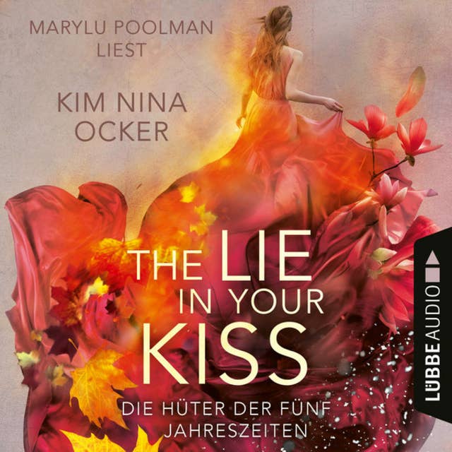 The Lie in Your Kiss: Die Hüter der fünf Jahreszeiten