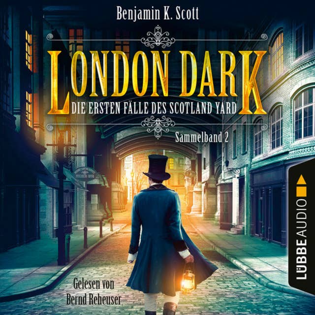 London Dark - Die ersten Fälle des Scotland Yard: Sammelband 2: Folge 9-12