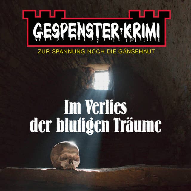 Cover for Gespenster-Krimi: Im Verlies der blutigen Träume