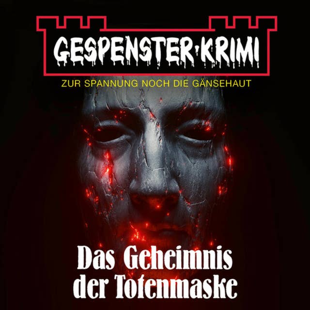 Cover for Gespenster-Krimi: Das Geheimnis der Totenmaske