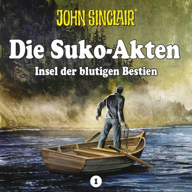 John Sinclair - Die Suko-Akten - Staffel 1: Insel der blutigen Bestien - Ein John Sinclair-Spin-off (Ungekürzt)