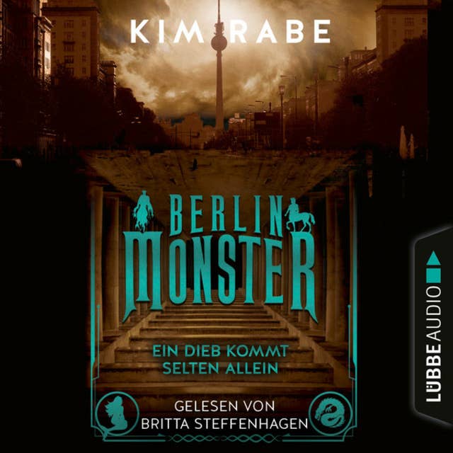 Berlin Monster - Ein Dieb kommt selten allein - Die Monster von Berlin-Reihe, Teil 2