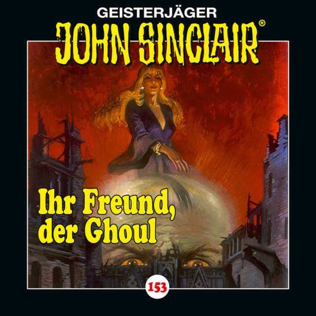John Sinclair: Ihr Freund, der Ghoul