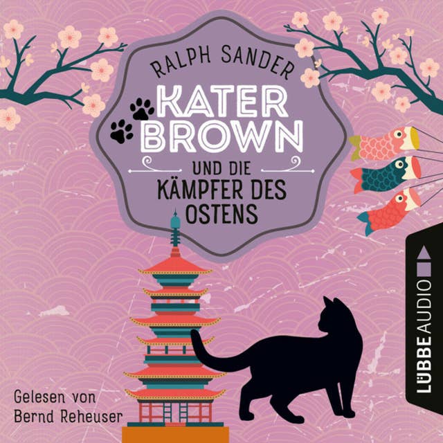 Kater Brown und die Kämpfer des Ostens: Ein Kater Brown-Krimi