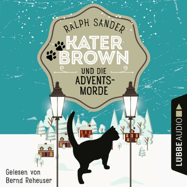 Kater Brown und die Adventsmorde: Ein Kater Brown-Krimi