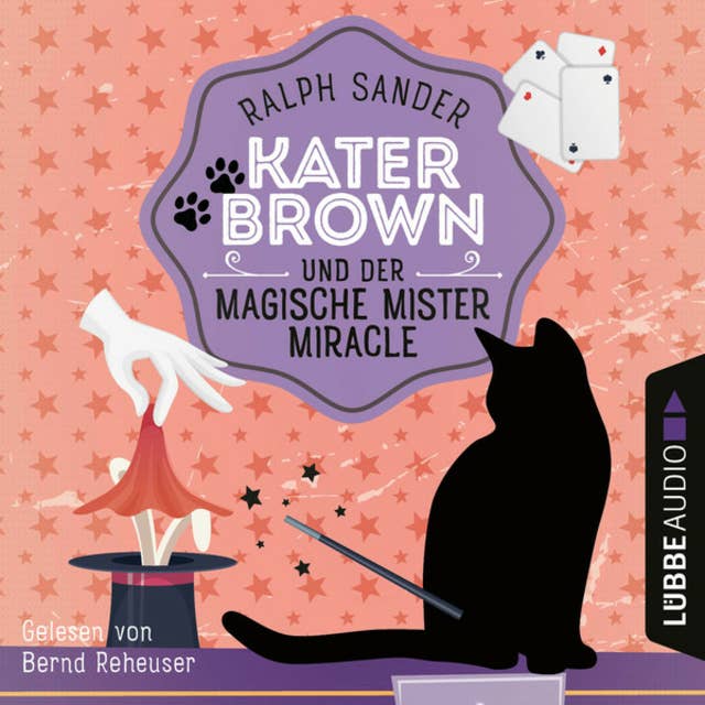 Kater Brown und der Magische Mister Miracle: Ein Kater Brown-Krimi
