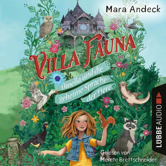 Villa Fauna - Dinella und die geheime Sprache der Tiere - Eine fantasievolle Vorlesegeschichte über die Freundschaft zwischen Kindern und Tieren