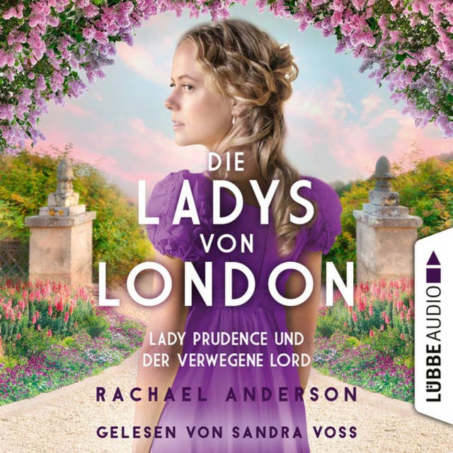 Die Ladys von London - Lady Prudence und der verwegene Lord: Die Serendipity-Reihe, Teil 1
