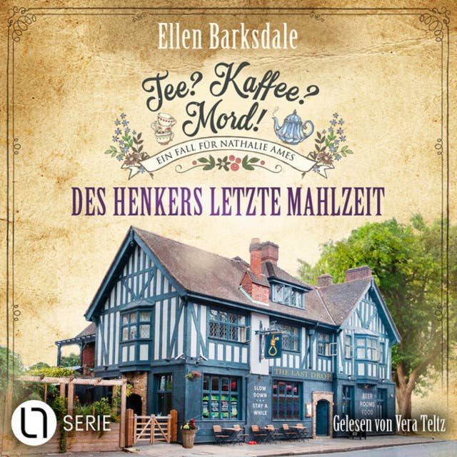 Cover for Des Henkers letzte Mahlzeit - Nathalie Ames ermittelt - Tee? Kaffee? Mord!, Folge 28 (Ungekürzt)