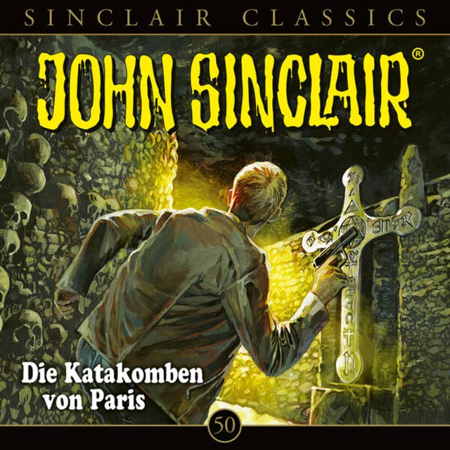 Cover for John Sinclair, Classics, Folge 50: Die Katakomben von Paris