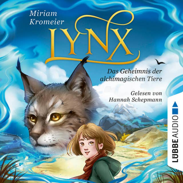 Lynx - Das Geheimnis der alchimagischen Tiere (Ungekürzt)