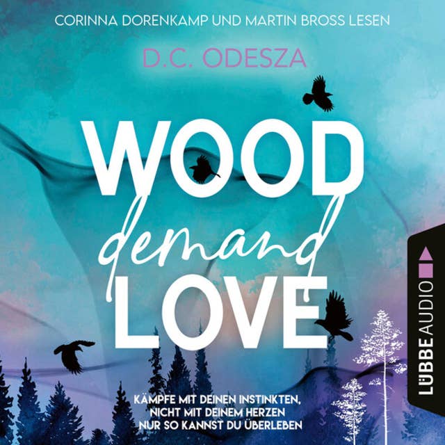 WOOD Demand LOVE - Wood Love, Teil 2 (Ungekürzt)