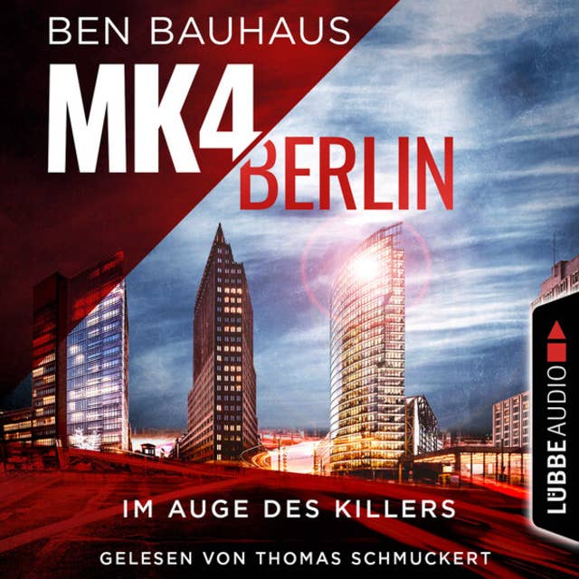 MK4 Berlin - Im Auge des Killers - Mordkommission 4, Teil 1 (Ungekürzt)