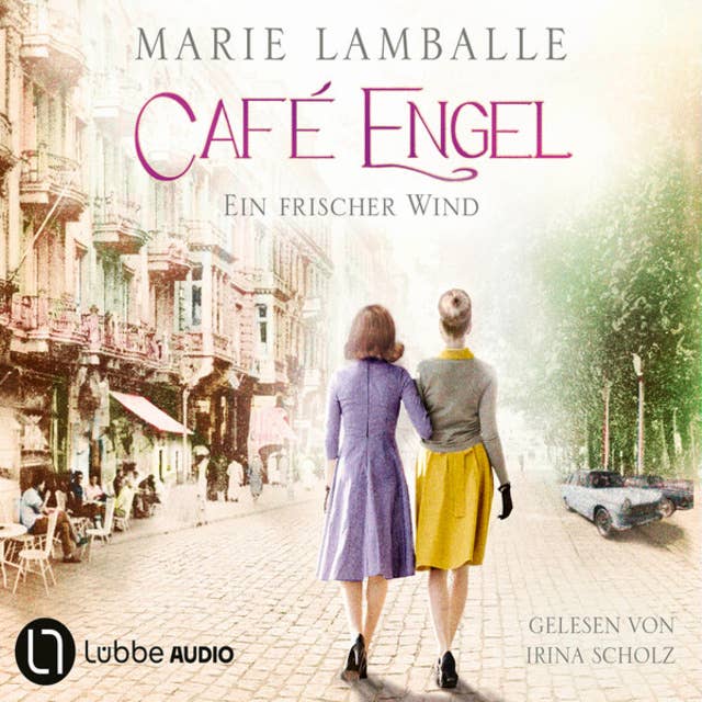 Ein frischer Wind - Café Engel, Teil 4 (Gekürzt)