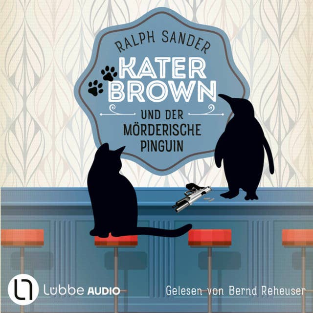 Kater Brown und der mörderische Pinguin - Ein Kater Brown-Krimi, Teil 12 (Ungekürzt)