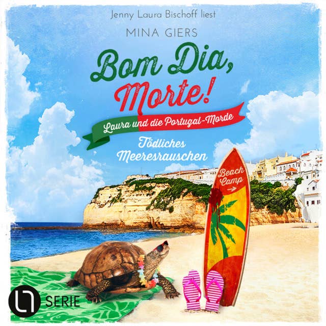 Tödliches Meeresrauschen - Bom Dia, Morte! - Laura und die Portugal-Morde, Teil 1 (Ungekürzt)