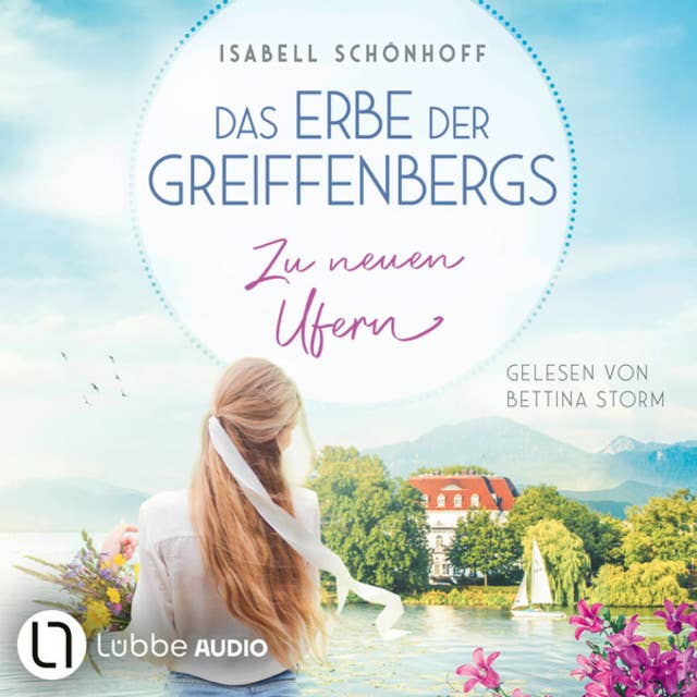 Zu neuen Ufern - Das Erbe der Greiffenbergs, Teil 2 (Ungekürzt)
